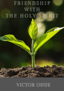 FRIENDSHIP WITH THE HOLY SPIRIT